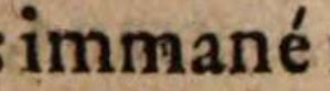 Abbildung eines Buchausschnitts, zeigt das Wort 'immané' mit Akzent auf dem 'e'