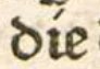 Abbildung eines Buchausschnitts, zeigt das Wort 'die' mit schrägem Strich über dem 'i'