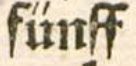 Abbildung eines Buchausschnitts, zeigt das Wort 'fünff' mit Schrägen Strichen über dem 'u'