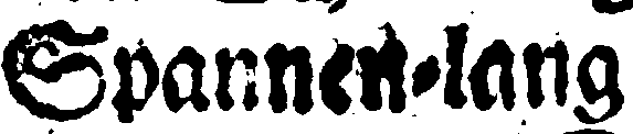 Abbildung eines Buchausschnitts, zeigt das Wort 'Spannen⸗lang'
