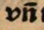 Abbildung eines Buchausschnitts, zeigt 'vñ' mit Nasalstrich über dem 'n'