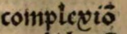 Abbildung eines Buchausschnitts, zeigt 'complexiõ' mit Nasalstrich über dem 'o'